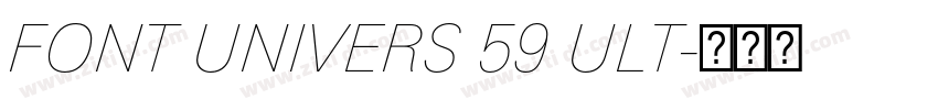 FONT UNIVERS 59 ULT字体转换 FONT UNIVERS 59 ULT字体转换